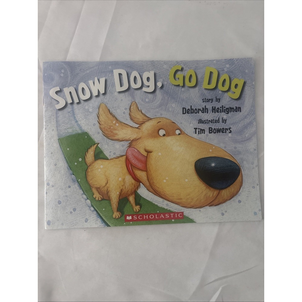 Snow Dog, Go Dog Hardcover Book Deborah Heiligman Tim Bowers 2013